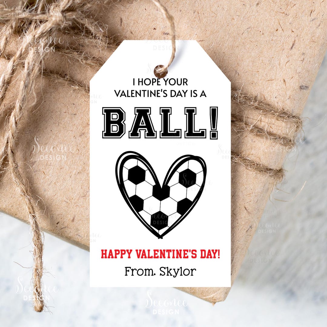 Hope Your Valentine's Day is A Ball Gift Tag Valentines Soccer Favor ...