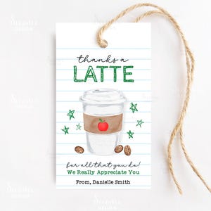 Thanks A Latte Gift Tag Template, Teacher Appreciation Coffee Tag, Editable Thank You Tag, Staff Volunteer Coffee Gift Tags Instant Download