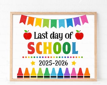 Last Day Of School Sign, Last Day Of School Photo Prop Sign, End Of Year School Sign Poster Ideas, Last Day Of School Board INSTANT DOWNLOAD