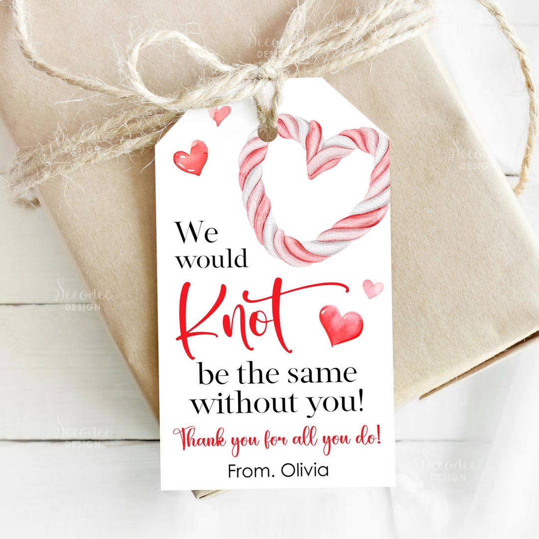 We Would Knot Be the Same Without You, Pretzel Thank You Gift Tag ...