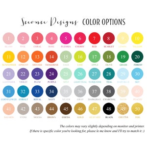 May include: Color options chart by Scioner Designs, featuring 50 color swatches with names like Blush, Pink, and Coral. The chart includes a range of hues, from light pastels to deep shades, with text at the bottom about color variations.