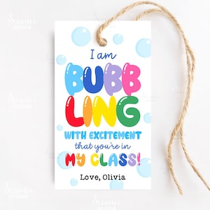 I Am Bubbling With Excitement That You&#39;re In My Class Bubble Tag Printable First Day Of School Favor Tags Bubbles Back To School Gift Label