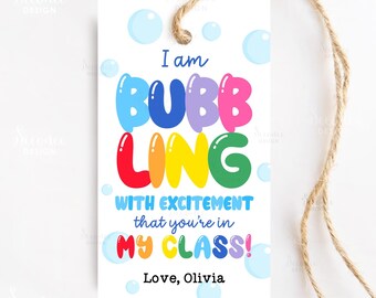 I Am Bubbling With Excitement That You're In My Class Bubble Tag Printable First Day Of School Favor Tags Bubbles Back To School Gift Label