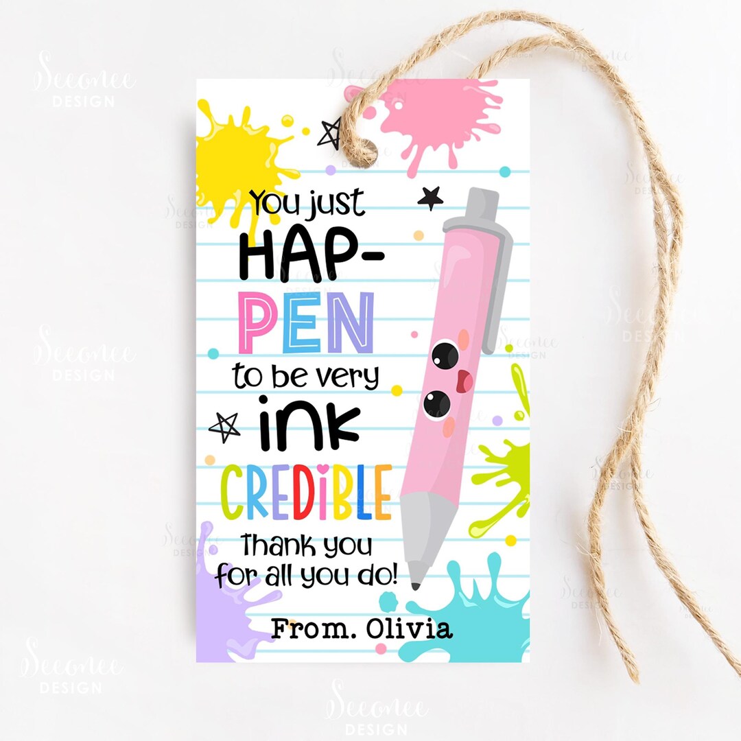Printable Teacher Gift Tag, Hap-pen Tags Ink-credible Pen Favor Tag ...