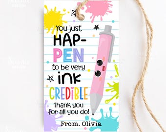 Printable Teacher Gift Tag, Hap-Pen Tags Ink-Credible Pen Favor Tag, Thank You School Gift Tags, Teacher Appreciation Week Tag Label Cards