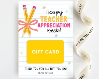 May include: A gift card for Teacher Appreciation Week. The card has a yellow gift card area, pencils, and the text "Happy Teacher Appreciation Week!" and "Thank you for all that you do!" A ribbon with "You're the best" is also included.