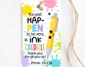 You Hap-pen To Be Ink-credible Gift Tag Printable Teacher Appreciation Week Tags Editable Ink Pen Thank You Gift Tag Cards Instant Download