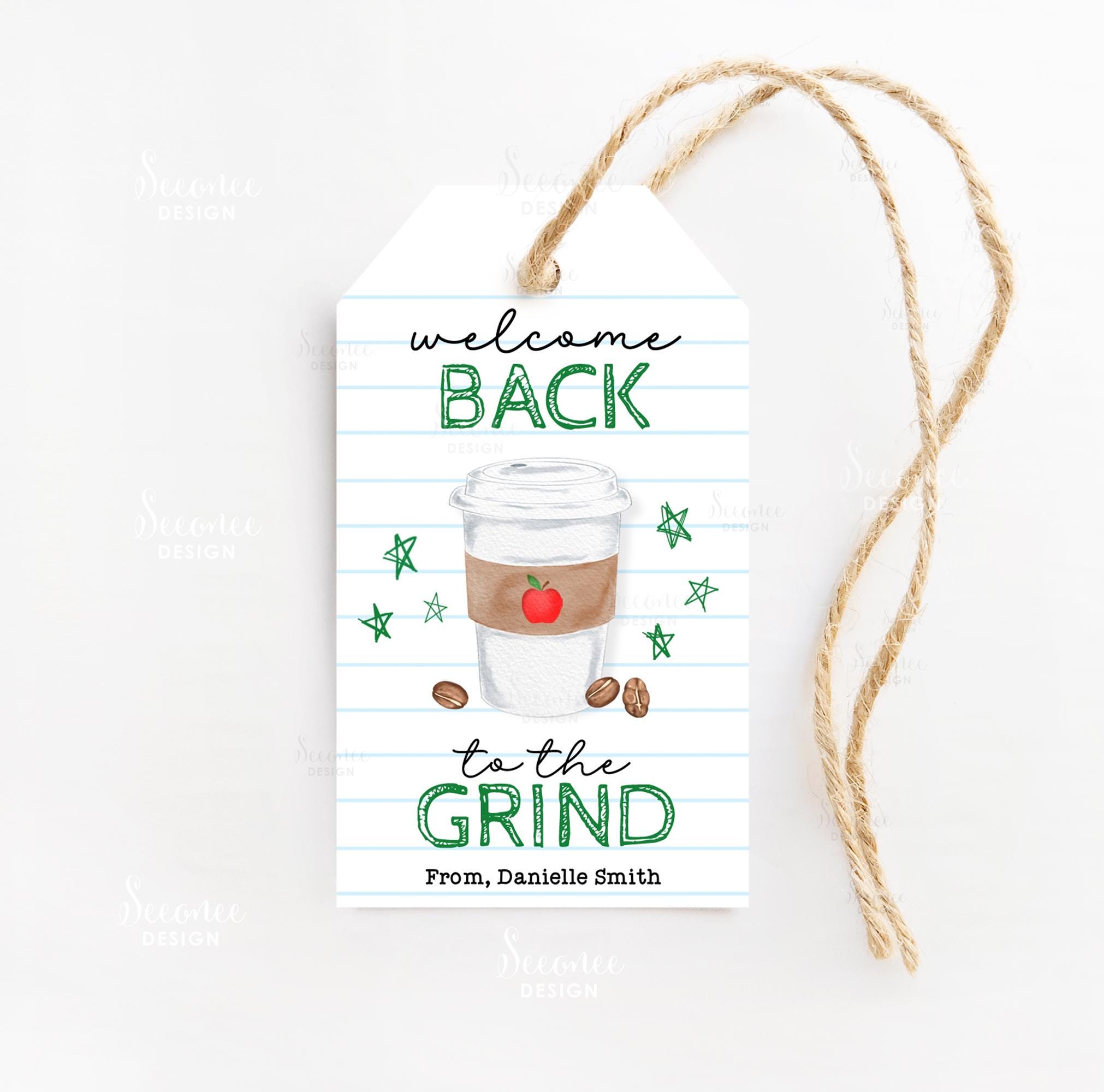 Welcome Back to the Grind Coffee Tag, First Day of School Gift Tag ...