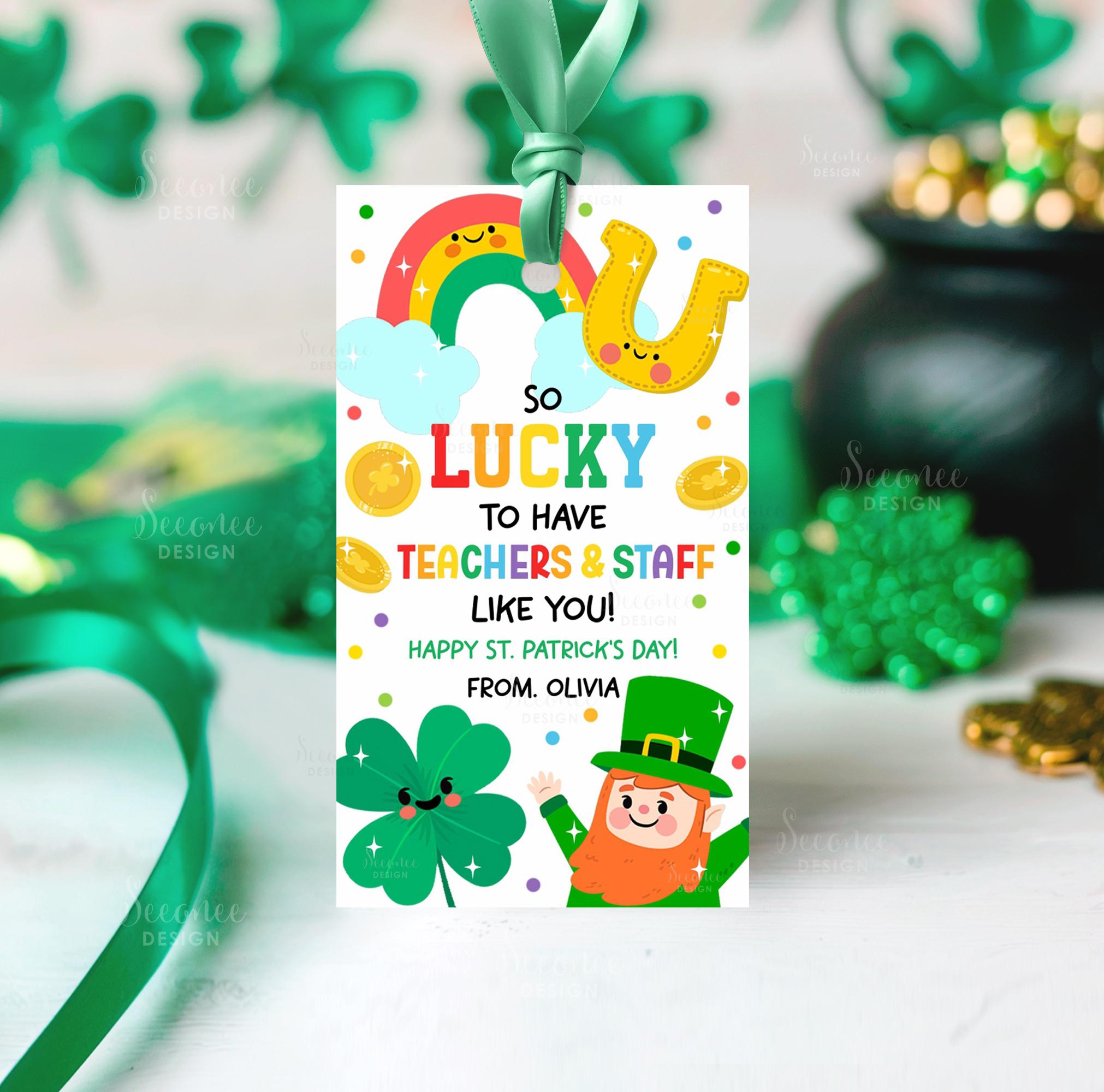St Patricks Day Gift Tag for Teacher Staff Editable Lucky to Have ...