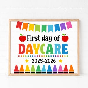 First Day Of Daycare Sign Printable Back To School Sign First Day Of School Sign First Day Of Daycare 2025-2026 Photo Prop INSTANT DOWNLOAD