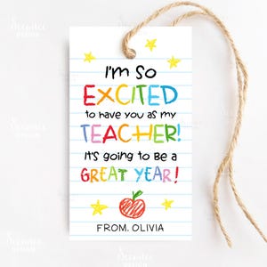 First Day Of School Teacher Gift Tag, I&#39;m Excited To Have You As My Teacher Gift Tag Editable Template Instant Download Back To School Label