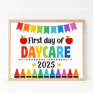 First Day Of Daycare Sign Printable Back To School Sign First Day of School Sign First Day Of Daycare 2025 Sign Photo Prop INSTANT DOWNLOAD