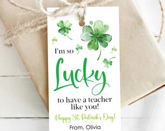 St. Patrick's Day Teacher Appreciation Gift Tag I'm So Lucky To Have A Teacher Like You Tags Printable School Teacher Treat Card Favor Label