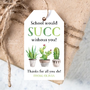 La scuola non sarebbe un successo senza di te. Etichette di apprezzamento stampabili. Etichetta regalo per insegnanti con piante succulente. Etichetta regalo modificabile per PTA, PTO e pianta di cactus. Download immediato.