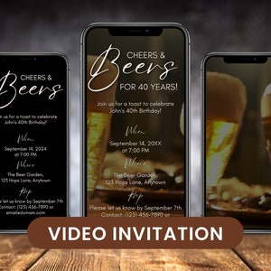 Cheers And Beers 40 Years Invitation, Digital Men&#39;s Beer Birthday Party Video Invitation for Any Age, Customizable evite, ANIMATED invite