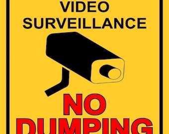 NO DUMPING 24 Hour Video Surveillance Aluminum Sign 8''X 12''