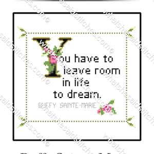 Buffy Sainte-Marie Quote Easy Cross Stitch Pattern: You have to leave room to dream. Instant PDF Download image 1