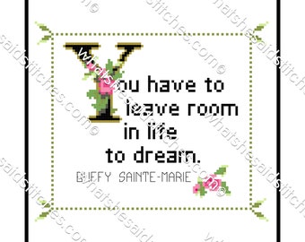 Buffy Sainte-Marie Quote Easy Cross Stitch Pattern: You have to leave room to dream. (Instant PDF Download)