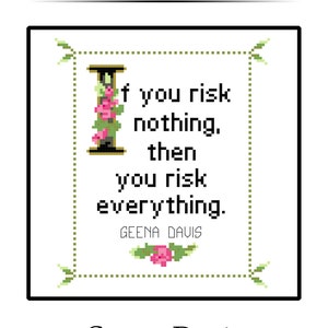Geena Davis Quote Easy Cross Stitch Pattern PDF: If you risk nothing, you risk everything. image 2