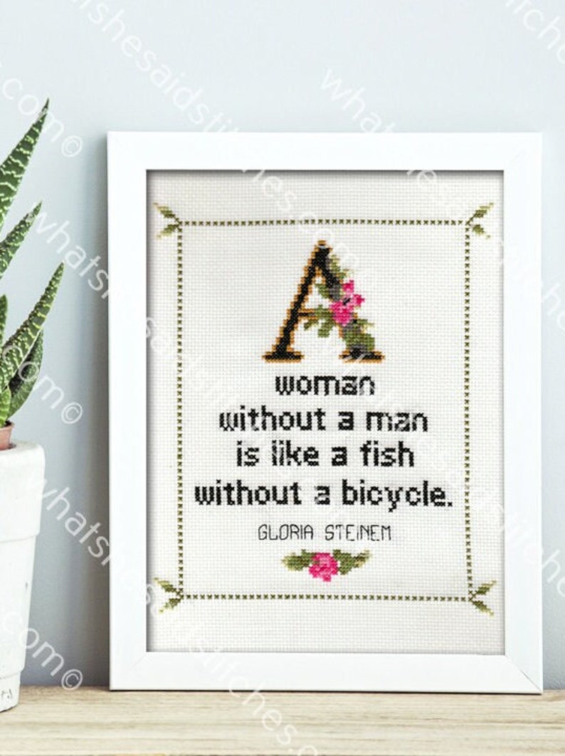 Gloria Steinem Quote Easy Cross Stitch Pattern PDF: A Woman Without A Man Is Like A Fish Without A Bicycle. Mother's Day, Birthday, Office image 1