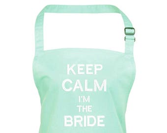 Keep Calm I'm the Bride embroidered apron