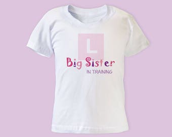 Big Sister T-Shirt, SHORT SLEEVE Top, Big Sister Announcement Shirt, Big Sister in TRAINING with Learner Sign, New baby gift for siblings