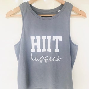 Sloganfit Women&#39;s organic Cotton Sleeveless Crop Tank Top HIIT Happens, Sustainable, Ethical, Gymwear, Dance Top, Tee, Lava Grey