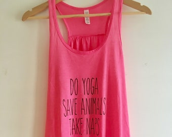 Women's Do Yoga Save Animals Take Naps Rouched Tank, Gym Tank, Fitness Top, Running Vest, Yoga Tank, Neon Pink by Sloganfit