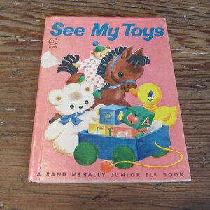 Vintage 1947 See My Toys Children&#39;s Book A Rand McNally Junior Elf Book