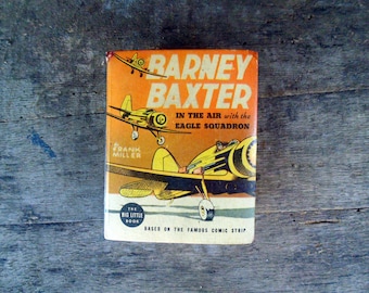 The Big Little Book. Barney Baxter in the Air with the Eagle Squadron. 1938 Science Fiction Book. By Frank Miller.