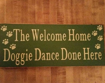 Welcome Home Doggie Dance Handpainted Sign, Dog Lover Decor