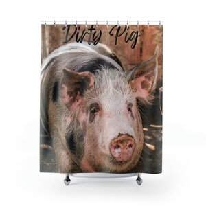 Dirty Pig Shower Curtain