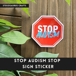 Stop audism sticker - stop sign with stop audism text
