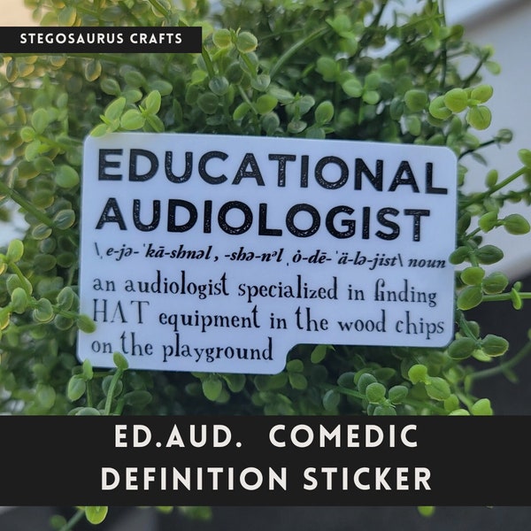 Educational Audiologist Comedic Definition Sticker - an audiologist specialized in finding HAT equipment in the wood chips on the playground