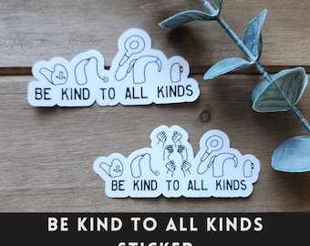 Puede incluir: Pegatina blanca con dibujos de línea negra de audífonos, una lupa, una taza y manos. El texto "BE KIND TO ALL KINDS" se repite tres veces. El texto inferior dice "STICKER".