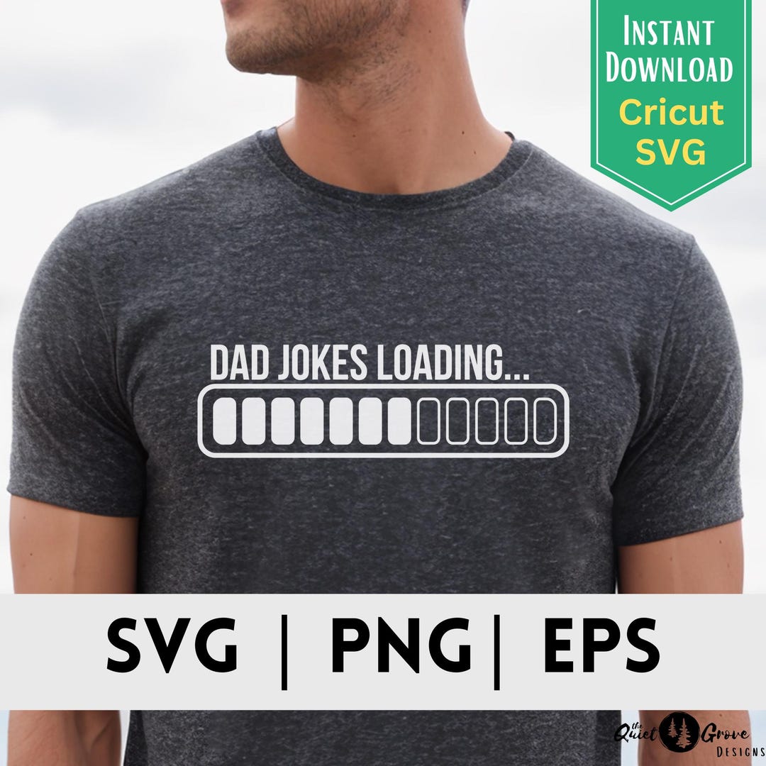 Dad Jokes Loading SVG Cut File, Instant Download, Funny Dad SVG, Cricut ...