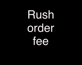 Rush order fee