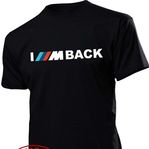 bmw im back t shirt