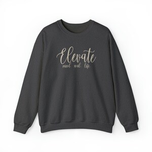 Mindfulness Shirting Elevate Sweatshirt, Motivate Sweater Inspiring Shirte Affirmational Top for Self-Manifestation