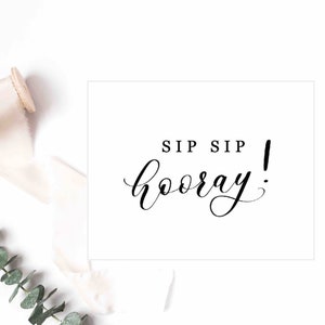 Sip Sip Hooray Sign