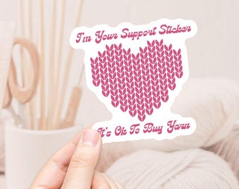 Support Sticker Buy Yarn Vinyl Sticker, Laptop Sticker, Phone Case Sticker, Water Bottle Sticker, Craft Cart Sticker