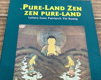 Pure Land Zen, Zen Pure Land - Letters from Patriarch Yin Kuang - Vintage Paperback Book / Buddhism, Buddhist Decor Gift