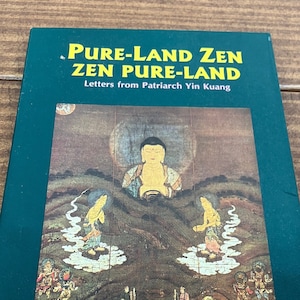 Pure Land Zen, Zen Pure Land - Letters from Patriarch Yin Kuang - Vintage Paperback Book / Buddhism, Buddhist Decor Gift