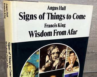 OCCULT: Signs of Things to Come / Wisdom from Afar by Angus Hall & Francis King - Vintage 1975 Hardcover Book / Tarot, Spells Decor