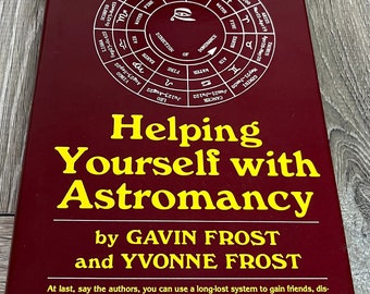 1980 Astromancy - Helping Yourself With, by Gavin and Yvonne Frost - Vintage Hardcover Book / Fortune Telling, Wicca, Witchcraft Decor Gift