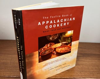 Foxfire Book of Appalachian Cookery - Vintage Hardcover Book, Cookbook Decor Gift