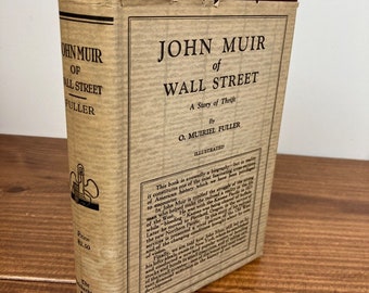 John Muir of Wall Street - Vintage Hardcover Book / Stock Market Investing Kansas Pacific Railroads 1927