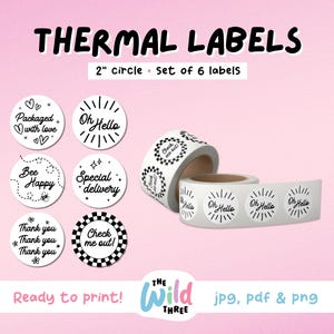 May include: Set of six 2-inch round thermal labels with black and white designs. The labels feature phrases like "Oh Hello", "Bee Happy", "Special Delivery", "Check Me Out", "Thank You", and "Packaged with Love".