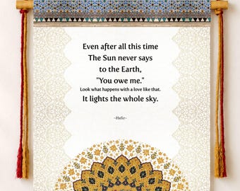 Hafiz Poem, Hafiz Gifts, Hafez poetry, Hafez Wall Art, Hafiz quotes, Prints, Poster, Even after all this time, Canvas Wall Hanging Tapestry
