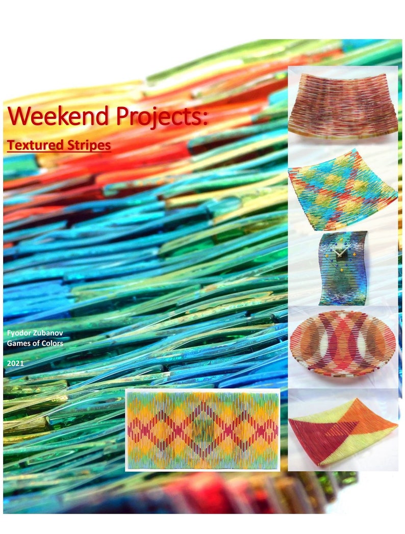 May include: Weekend Projects: Textured Stripes, a collection of colorful glass art pieces with striped patterns. The pieces are arranged in a grid pattern, with the title of the collection at the top. The artist's name, Fyodor Zubanov, and the title "Games of Colors" are also included. The year 2021 is also included.